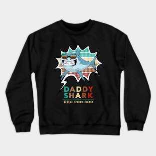 Daddy Shark Crewneck Sweatshirt